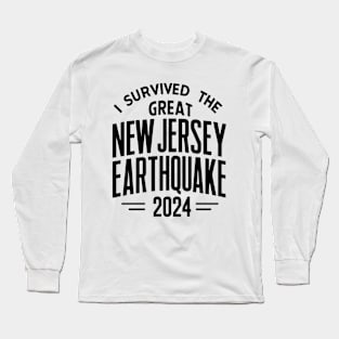 I Survived the Great New Jersey NYC Earthquake 2024 2 Long Sleeve T-Shirt